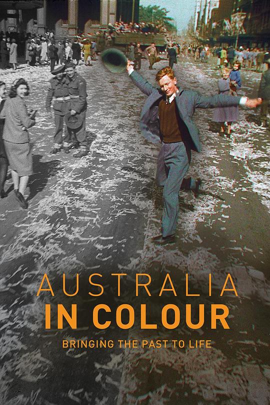 澳大利亚简史：彩色版Australia in Colour(2019)插图%4K电影下载_3D影视资源_杜比视界迅雷下载