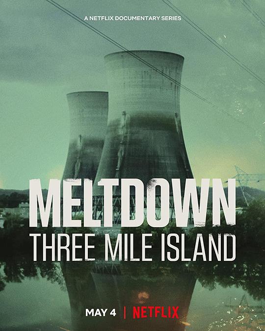 Meltdown: Three Mile Island(2022)插图%4K电影下载_3D影视资源_杜比视界迅雷下载