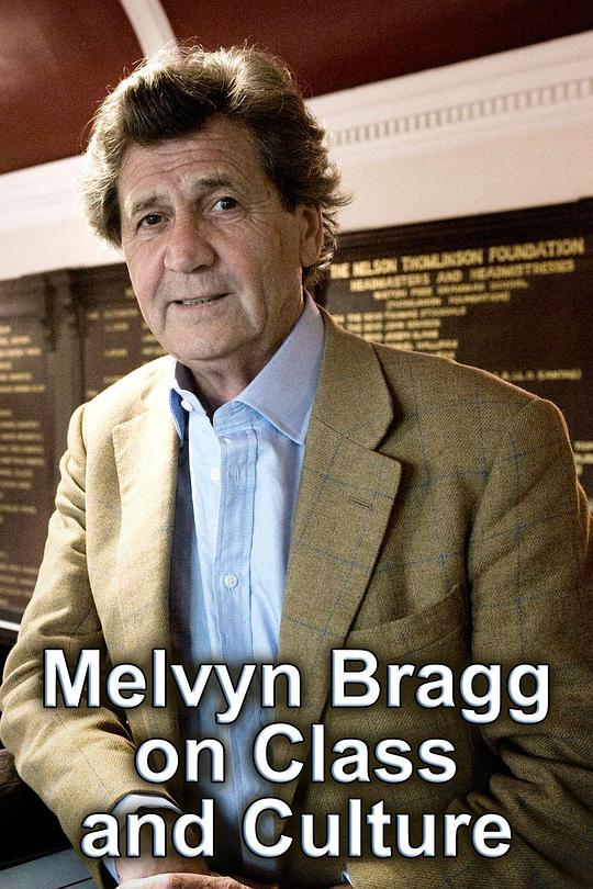 阶级与文化Melvyn Bragg on Class & Culture(2012)插图%4K电影下载_3D影视资源_杜比视界迅雷下载