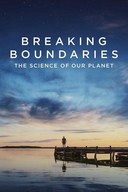 打破边界：我们星球的科学Breaking Boundaries: The Science of Our Planet(2021)插图%4K电影下载_3D影视资源_杜比视界迅雷下载