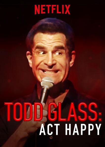 Todd Glass: Act Happy(2018)插图%4K电影下载_3D影视资源_杜比视界迅雷下载