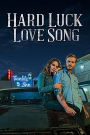 倒霉情歌Hard Luck Love Song(2020)插图%4K电影下载_3D影视资源_杜比视界迅雷下载